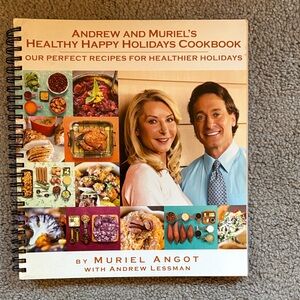 Andrew and Muriel's Healthy Happy Holidays Cookbook